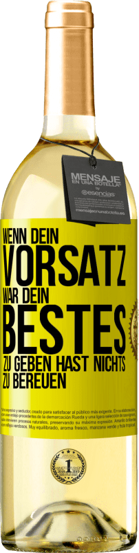 29,95 € Kostenloser Versand | Weißwein WHITE Ausgabe Wenn dein Vorsatz war, dein Bestes zu geben, hast nichts zu bereuen Gelbes Etikett. Anpassbares Etikett Junger Wein Ernte 2024 Verdejo