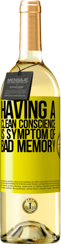 29,95 € Free Shipping | White Wine WHITE Edition Having a clean conscience is symptom of bad memory Yellow Label. Customizable label Young wine Harvest 2024 Verdejo