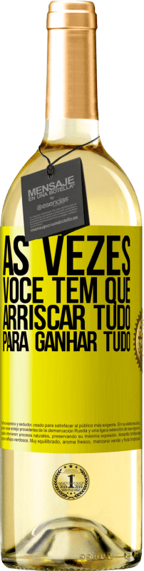 29,95 € Envio grátis | Vinho branco Edição WHITE Às vezes você tem que arriscar tudo para ganhar tudo Etiqueta Amarela. Etiqueta personalizável Vinho jovem Colheita 2024 Verdejo