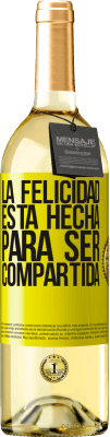 29,95 € Envío gratis | Vino Blanco Edición WHITE La felicidad está hecha para ser compartida Etiqueta Amarilla. Etiqueta personalizable Vino joven Cosecha 2024 Verdejo