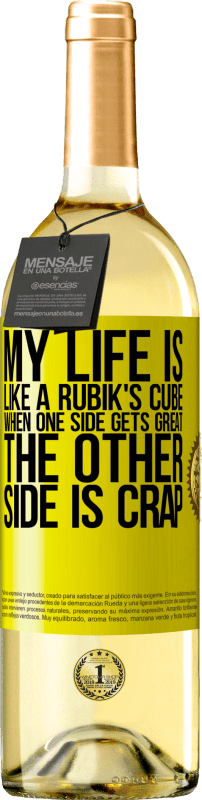 29,95 € Free Shipping | White Wine WHITE Edition My life is like a rubik's cube. When one side gets great, the other side is crap Yellow Label. Customizable label Young wine Harvest 2023 Verdejo