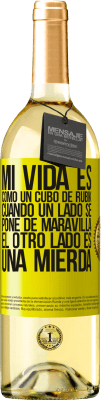 29,95 € Envío gratis | Vino Blanco Edición WHITE Mi vida es como un cubo de rubik. Cuando un lado se pone de maravilla, el otro lado es una mierda Etiqueta Amarilla. Etiqueta personalizable Vino joven Cosecha 2024 Verdejo