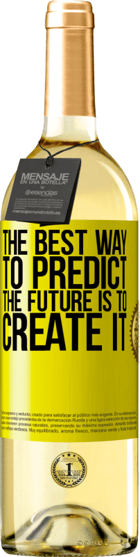 29,95 € Free Shipping | White Wine WHITE Edition The best way to predict the future is to create it Yellow Label. Customizable label Young wine Harvest 2023 Verdejo