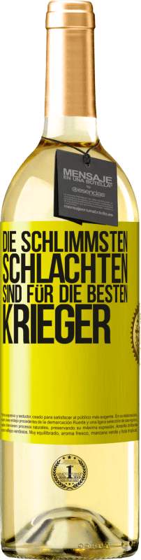 29,95 € Kostenloser Versand | Weißwein WHITE Ausgabe Die schlimmsten Schlachten sind für die besten Krieger Gelbes Etikett. Anpassbares Etikett Junger Wein Ernte 2025 Verdejo