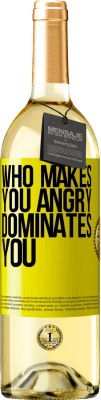 29,95 € Free Shipping | White Wine WHITE Edition Who makes you angry dominates you Yellow Label. Customizable label Young wine Harvest 2025 Verdejo