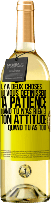 29,95 € Envoi gratuit | Vin blanc Édition WHITE Il y a deux choses qui vous définissent. Ta patience quand tu n'as rien et ton attitude quand tu as tout Étiquette Jaune. Étiquette personnalisable Vin jeune Récolte 2024 Verdejo