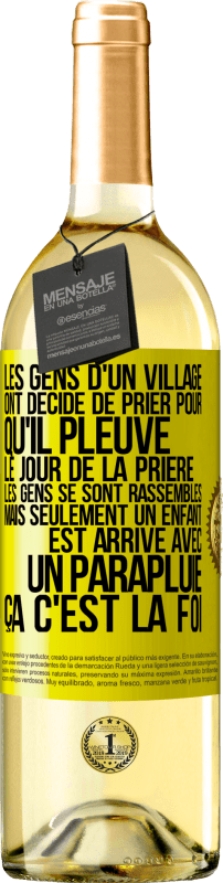 29,95 € Envoi gratuit | Vin blanc Édition WHITE Les gens d'un village ont décidé de prier pour qu'il pleuve. Le jour de la prière les gens se sont rassemblés mais seulement un Étiquette Jaune. Étiquette personnalisable Vin jeune Récolte 2024 Verdejo