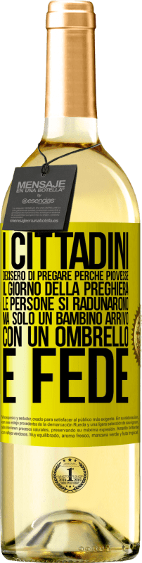 29,95 € Spedizione Gratuita | Vino bianco Edizione WHITE I cittadini decisero di pregare perché piovesse. Il giorno della preghiera, le persone si radunarono, ma solo un bambino Etichetta Gialla. Etichetta personalizzabile Vino giovane Raccogliere 2024 Verdejo