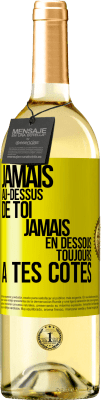 29,95 € Envoi gratuit | Vin blanc Édition WHITE Jamais au-dessus de toi, jamais en dessous. Toujours à tes côtés Étiquette Jaune. Étiquette personnalisable Vin jeune Récolte 2023 Verdejo