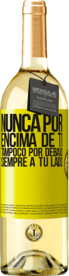 29,95 € Envío gratis | Vino Blanco Edición WHITE Nunca por encima de ti, tampoco por debajo. Siempre a tu lado Etiqueta Amarilla. Etiqueta personalizable Vino joven Cosecha 2025 Verdejo