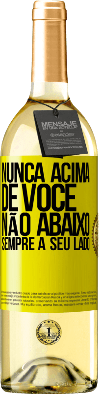 29,95 € Envio grátis | Vinho branco Edição WHITE Nunca acima de você, não abaixo. Sempre a seu lado Etiqueta Amarela. Etiqueta personalizável Vinho jovem Colheita 2024 Verdejo