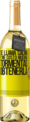 29,95 € Envío gratis | Vino Blanco Edición WHITE Se llama calma, y me costó muchas tormentas obtenerla Etiqueta Amarilla. Etiqueta personalizable Vino joven Cosecha 2025 Verdejo