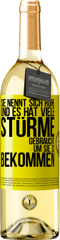 29,95 € Kostenloser Versand | Weißwein WHITE Ausgabe Sie nennt sich Ruhe, und es hat viele Stürme gebraucht, um sie zu bekommen Gelbes Etikett. Anpassbares Etikett Junger Wein Ernte 2024 Verdejo