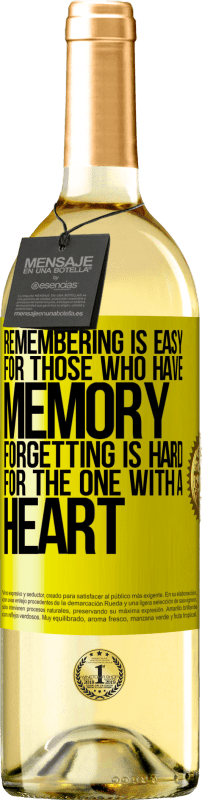 29,95 € Free Shipping | White Wine WHITE Edition Remembering is easy for those who have memory. Forgetting is hard for the one with a heart Yellow Label. Customizable label Young wine Harvest 2023 Verdejo