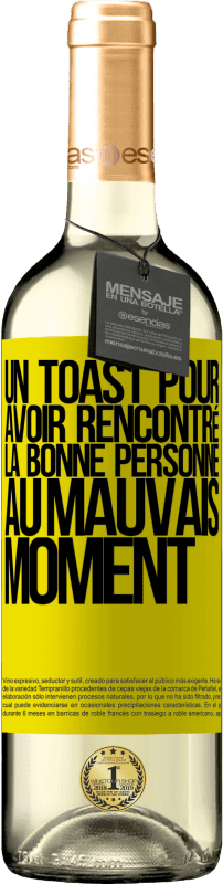 29,95 € Envoi gratuit | Vin blanc Édition WHITE Un toast pour avoir rencontré la bonne personne au mauvais moment Étiquette Jaune. Étiquette personnalisable Vin jeune Récolte 2024 Verdejo