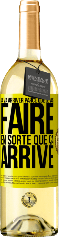 29,95 € Envoi gratuit | Vin blanc Édition WHITE Ça va arriver parce que je vais faire en sorte que ça arrive Étiquette Jaune. Étiquette personnalisable Vin jeune Récolte 2024 Verdejo