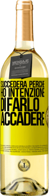 29,95 € Spedizione Gratuita | Vino bianco Edizione WHITE Succederà perché ho intenzione di farlo accadere Etichetta Gialla. Etichetta personalizzabile Vino giovane Raccogliere 2023 Verdejo