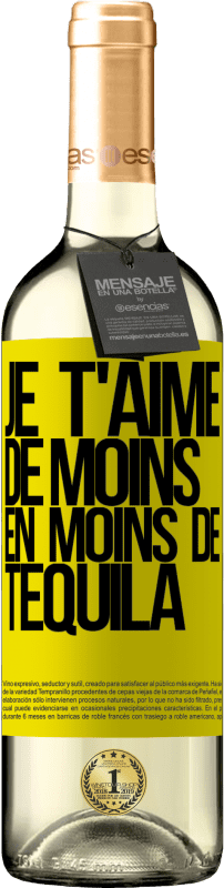 29,95 € Envoi gratuit | Vin blanc Édition WHITE Je t'aime de moins en moins de tequila Étiquette Jaune. Étiquette personnalisable Vin jeune Récolte 2024 Verdejo