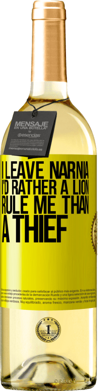 29,95 € Free Shipping | White Wine WHITE Edition I leave Narnia. I'd rather a lion rule me than a thief Yellow Label. Customizable label Young wine Harvest 2024 Verdejo