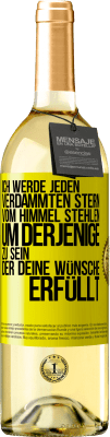 29,95 € Kostenloser Versand | Weißwein WHITE Ausgabe Ich werde jeden verdammten Stern vom Himmel stehlen, um derjenige zu sein, der deine Wünsche erfüllt Gelbes Etikett. Anpassbares Etikett Junger Wein Ernte 2023 Verdejo