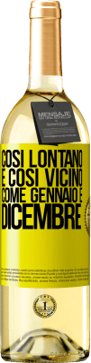 29,95 € Spedizione Gratuita | Vino bianco Edizione WHITE Così lontano e così vicino, come gennaio e dicembre Etichetta Gialla. Etichetta personalizzabile Vino giovane Raccogliere 2023 Verdejo