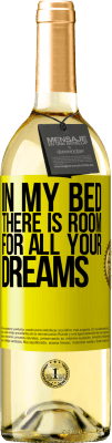 29,95 € Free Shipping | White Wine WHITE Edition In my bed there is room for all your dreams Yellow Label. Customizable label Young wine Harvest 2024 Verdejo