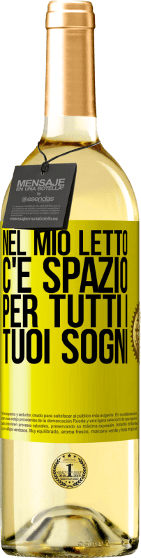 29,95 € Spedizione Gratuita | Vino bianco Edizione WHITE Nel mio letto c'è spazio per tutti i tuoi sogni Etichetta Gialla. Etichetta personalizzabile Vino giovane Raccogliere 2024 Verdejo