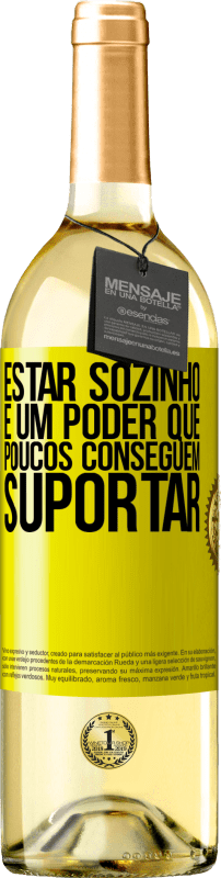 29,95 € Envio grátis | Vinho branco Edição WHITE Estar sozinho é um poder que poucos conseguem suportar Etiqueta Amarela. Etiqueta personalizável Vinho jovem Colheita 2024 Verdejo