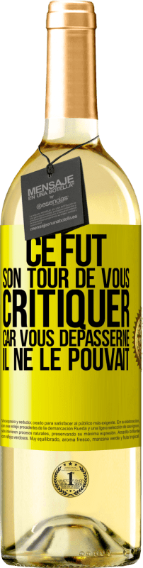 29,95 € Envoi gratuit | Vin blanc Édition WHITE Ce fut son tour de vous critiquer car vous dépasserne il ne le pouvait Étiquette Jaune. Étiquette personnalisable Vin jeune Récolte 2024 Verdejo