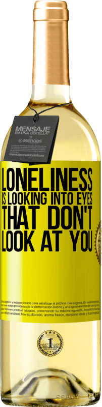 29,95 € Free Shipping | White Wine WHITE Edition Loneliness is looking into eyes that don't look at you Yellow Label. Customizable label Young wine Harvest 2024 Verdejo