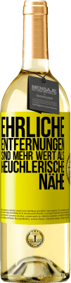 29,95 € Kostenloser Versand | Weißwein WHITE Ausgabe Ehrliche Entfernungen sind mehr wert als heuchlerische Nähe Gelbes Etikett. Anpassbares Etikett Junger Wein Ernte 2023 Verdejo