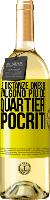 29,95 € Spedizione Gratuita | Vino bianco Edizione WHITE Le distanze oneste valgono più dei quartieri ipocriti Etichetta Gialla. Etichetta personalizzabile Vino giovane Raccogliere 2023 Verdejo