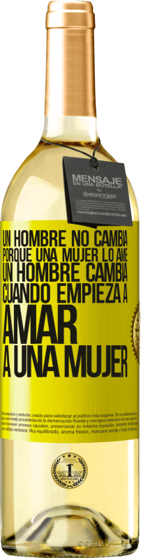29,95 € Envío gratis | Vino Blanco Edición WHITE Un hombre no cambia porque una mujer lo ame. Un hombre cambia cuando empieza a amar a una mujer Etiqueta Amarilla. Etiqueta personalizable Vino joven Cosecha 2025 Verdejo