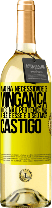 29,95 € Envio grátis | Vinho branco Edição WHITE Não há necessidade de vingança. Você não pertence mais a ele e esse é o seu maior castigo Etiqueta Amarela. Etiqueta personalizável Vinho jovem Colheita 2024 Verdejo