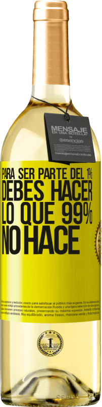 29,95 € Envío gratis | Vino Blanco Edición WHITE Para ser parte del 1% debes hacer lo que 99% no hace Etiqueta Amarilla. Etiqueta personalizable Vino joven Cosecha 2024 Verdejo