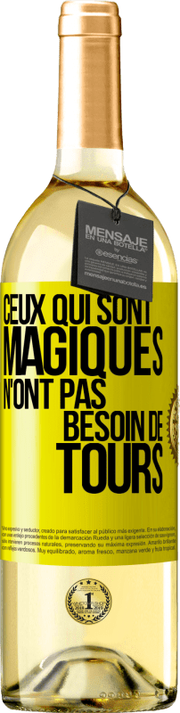 29,95 € Envoi gratuit | Vin blanc Édition WHITE Ceux qui sont magiques n'ont pas besoin de tours Étiquette Jaune. Étiquette personnalisable Vin jeune Récolte 2024 Verdejo