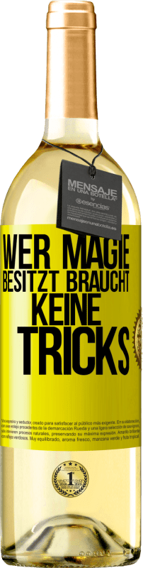 29,95 € Kostenloser Versand | Weißwein WHITE Ausgabe Wer Magie besitzt braucht keine Tricks Gelbes Etikett. Anpassbares Etikett Junger Wein Ernte 2024 Verdejo