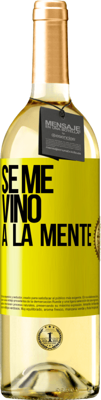 29,95 € Free Shipping | White Wine WHITE Edition Se me VINO a la mente… Yellow Label. Customizable label Young wine Harvest 2023 Verdejo