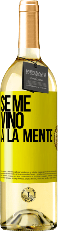 29,95 € Free Shipping | White Wine WHITE Edition Se me VINO a la mente… Yellow Label. Customizable label Young wine Harvest 2024 Verdejo