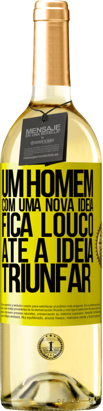 29,95 € Envio grátis | Vinho branco Edição WHITE Um homem com uma nova ideia fica louco até a idéia triunfar Etiqueta Amarela. Etiqueta personalizável Vinho jovem Colheita 2024 Verdejo