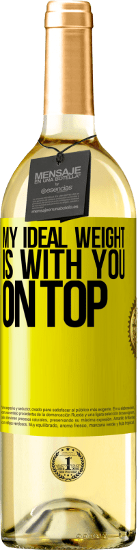 29,95 € Free Shipping | White Wine WHITE Edition My ideal weight is with you on top Yellow Label. Customizable label Young wine Harvest 2025 Verdejo