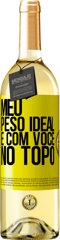 29,95 € Envio grátis | Vinho branco Edição WHITE Meu peso ideal é com você no topo Etiqueta Amarela. Etiqueta personalizável Vinho jovem Colheita 2025 Verdejo