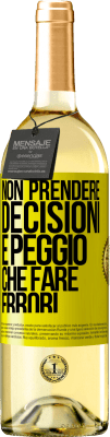 29,95 € Spedizione Gratuita | Vino bianco Edizione WHITE Non prendere decisioni è peggio che fare errori Etichetta Gialla. Etichetta personalizzabile Vino giovane Raccogliere 2024 Verdejo