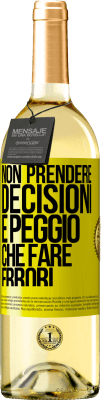 29,95 € Spedizione Gratuita | Vino bianco Edizione WHITE Non prendere decisioni è peggio che fare errori Etichetta Gialla. Etichetta personalizzabile Vino giovane Raccogliere 2025 Verdejo