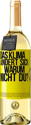 29,95 € Kostenloser Versand | Weißwein WHITE Ausgabe Das Klima ändert sich. Warum nicht du? Gelbes Etikett. Anpassbares Etikett Junger Wein Ernte 2024 Verdejo