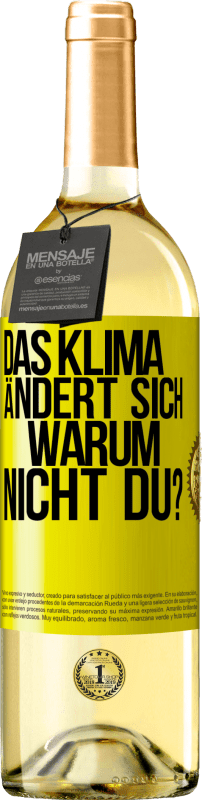 29,95 € Kostenloser Versand | Weißwein WHITE Ausgabe Das Klima ändert sich. Warum nicht du? Gelbes Etikett. Anpassbares Etikett Junger Wein Ernte 2025 Verdejo