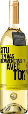 29,95 € Envoi gratuit | Vin blanc Édition WHITE Si tu t'en vas, m'emmènerais-tu avec toi? Étiquette Jaune. Étiquette personnalisable Vin jeune Récolte 2025 Verdejo