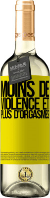 29,95 € Envoi gratuit | Vin blanc Édition WHITE Moins de violence et plus d'orgasmes Étiquette Jaune. Étiquette personnalisable Vin jeune Récolte 2024 Verdejo