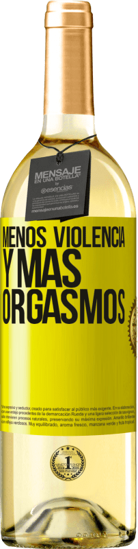 29,95 € Envío gratis | Vino Blanco Edición WHITE Menos violencia y más orgasmos Etiqueta Amarilla. Etiqueta personalizable Vino joven Cosecha 2024 Verdejo