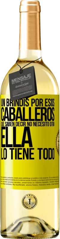 29,95 € Envío gratis | Vino Blanco Edición WHITE Un brindis por esos caballeros que saben decir No necesito otra, ella lo tiene todo Etiqueta Amarilla. Etiqueta personalizable Vino joven Cosecha 2024 Verdejo